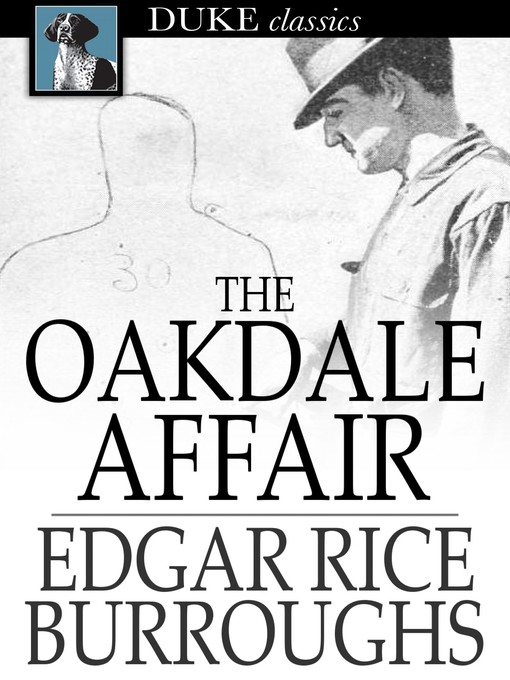 Title details for The Oakdale Affair by Edgar Rice Burroughs - Available